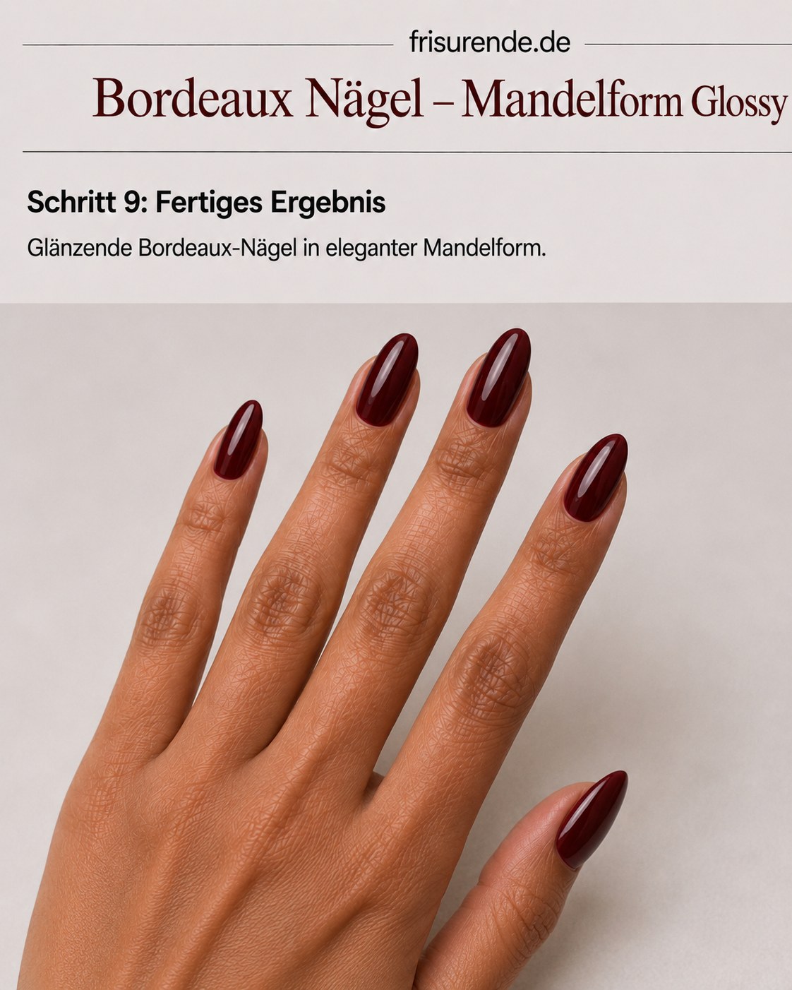 Bordeaux Nägel In Mandelform - Glossy Gel-Polish Anleitung